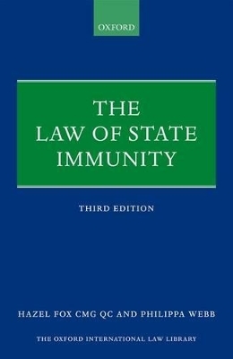 The Law of State Immunity - QC Fox  Hazel, Philippa Webb