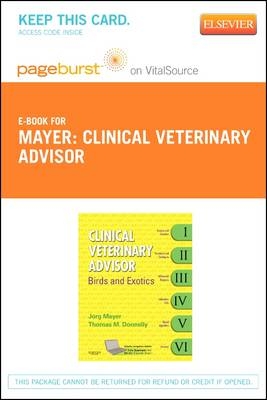 Clinical Veterinary Advisor - Birds and Exotic Pets 1e - Joerg Mayer