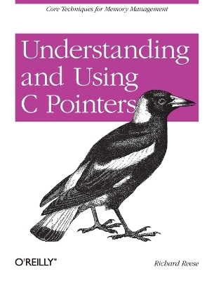 Understanding and Using C Pointers - Richard Reese