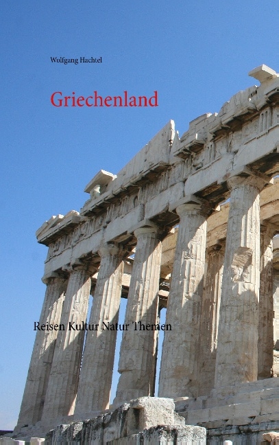 Griechenland - Wolfgang Hachtel