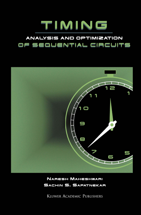 Timing Analysis and Optimization of Sequential Circuits - Naresh Maheshwari, S. Sapatnekar