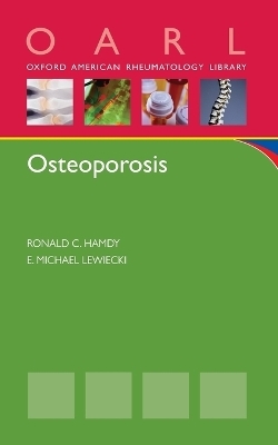 Osteoporosis - Ronald C. Hamdy, E. Michael Lewiecki