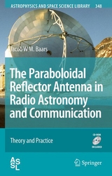 The Paraboloidal Reflector Antenna in Radio Astronomy and Communication - Jacob W. M. Baars