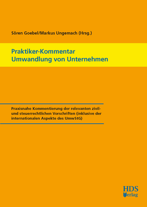 Praktiker-Kommentar Umwandlung von Unternehmen - Veit Meier, Melanie Jehl-Magnus, Frauke Reifarth, Sebastian Schmidt, Markus Stefaner, Tatjana Till, Sebastian Gehrmann, Thomas Rupp, Stéphane Thomas, Dennis Naumann, Friederike Jüngling, Valérie Fluck, Michael Wild, Daniela Angelini, Pascal Heßeling, Stefan Galla, Daniel Jürgensen, Melanie Nölle, Frank Steevensz