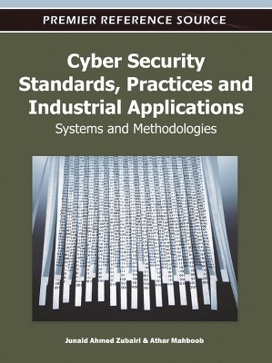 Cyber Security Standards, Practices and Industrial Applications - 