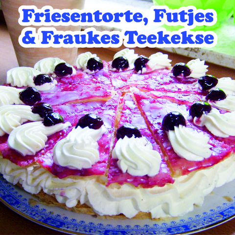 Friesentorte, Futjes & Fraukes Teekekse - Silke Hars