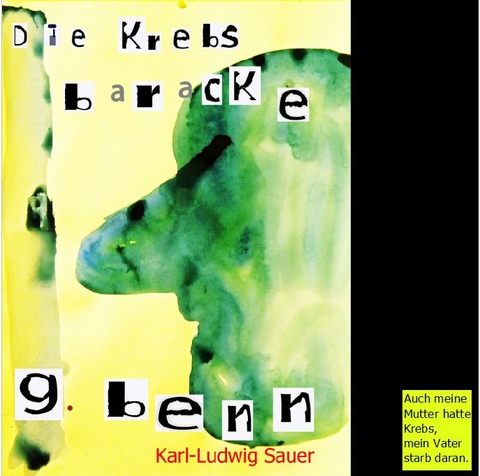 Die Krebsbaracke - Gottfried Benn,  Karl-Ludwig Sauer