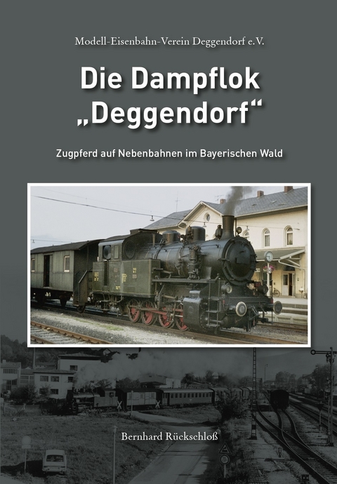 Die Dampflok „Deggendorf“ - 