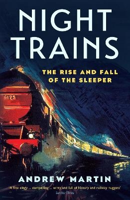 Night Trains - Andrew Martin