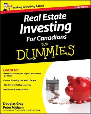 Real Estate Investing for Canadians for Dummies, 2nd Edition - Douglas Gray, Peter Mitham