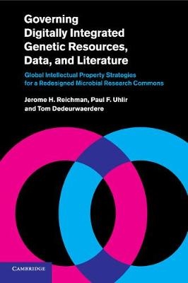 Governing Digitally Integrated Genetic Resources, Data, and Literature - Jerome H. Reichman, Paul F. Uhlir, Tom Dedeurwaerdere