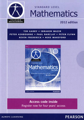 Pearson Baccalaureate Standard Level Mathematics second edition ebook only edition for the IB Diploma - Ibrahim Wazir, Tim Garry