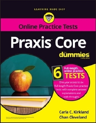 Praxis Core For Dummies with Online Practice Tests - Carla C. Kirkland, Chan Cleveland