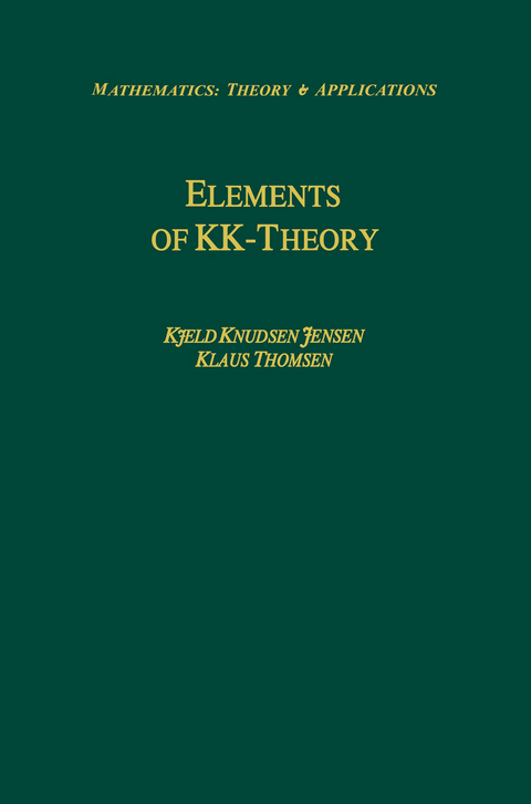 Elements of KK-Theory - Kjeld Knudsen Jensen, Klaus Thomsen