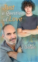 Just a Question of Love -  J. Walther