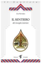 Il Sentiero del risveglio interiore - Eva Pierrakos