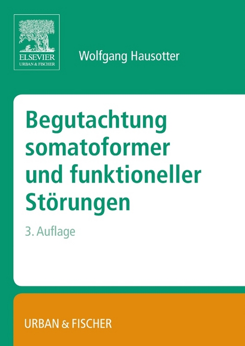 Begutachtung somatoformer und funktioneller Störungen - Wolfgang Hausotter