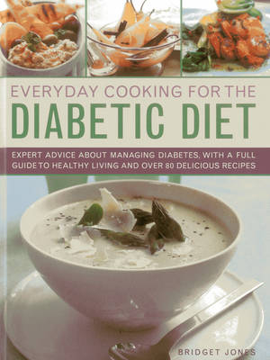 Everyday Cooking for the Diabetic Diet - Bridget Jones