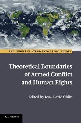 Theoretical Boundaries of Armed Conflict and Human Rights - 