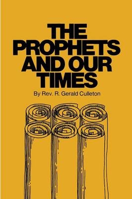 Prophets and Our Times - R.Gerard Culleton