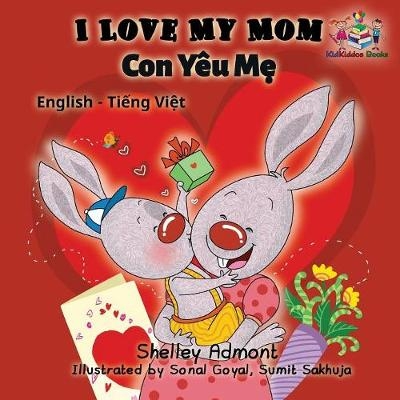 I Love My Mom - Shelley Admont, KidKiddos Books