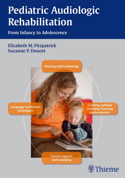 Pediatric Audiologic Rehabilitation - Elizabeth Fitzpatrick, Suzanne Doucet