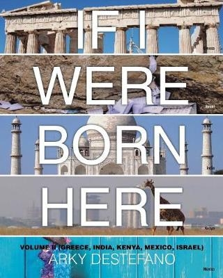 If I Were Born Here Volume II - Arky DeStefano