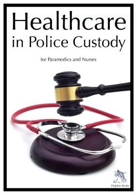 Health Care in Police Custody - Stephen Dolphin