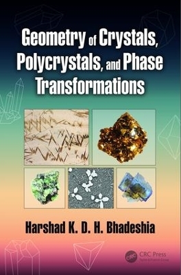 Geometry of Crystals, Polycrystals, and Phase Transformations - Harshad K. D. H. Bhadeshia