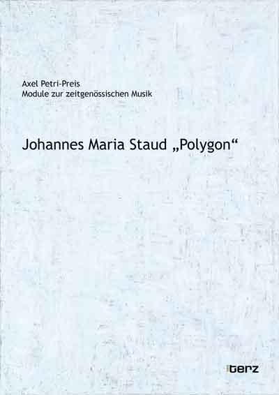 Johannes Maria Staud: Polygon - Axel Petri-Preis