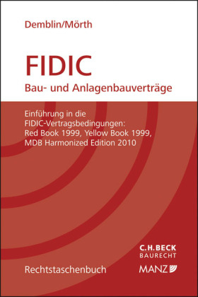 FIDIC Bau- und Anlagenbauverträge - Alexander Demblin, Christine Mörth