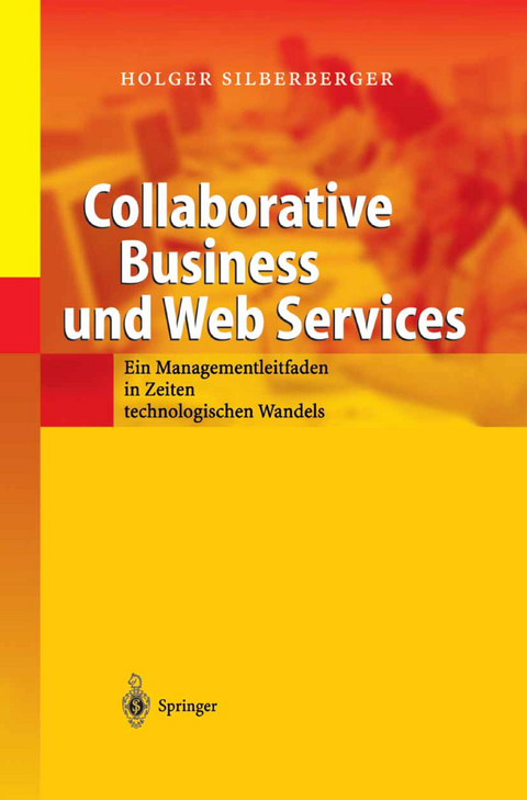 Collaborative Business und Web Services - Holger Silberberger