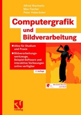 Computergrafik und Bildverarbeitung - Alfred Nischwitz, Max Fischer, Peter Haberäcker