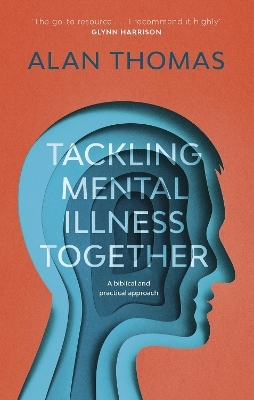 Tackling Mental Illness Together - Alan Thomas