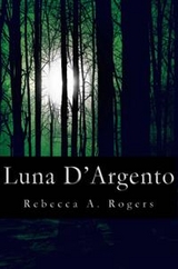 Luna D''Argento (Luna D''Argento, #1) -  Rebecca A. Rogers