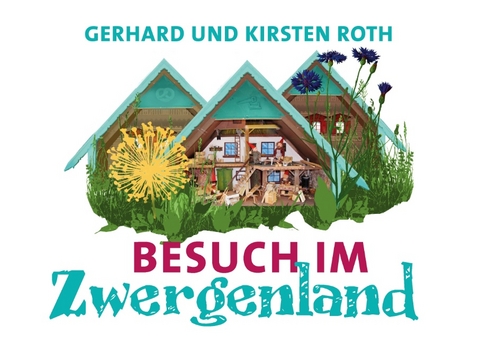 Besuch im Zwergenland - Gerhard Roth