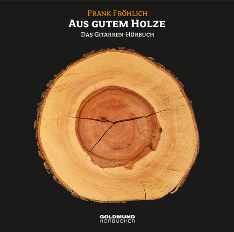 "Aus gutem Holze" - Frank Fröhlich, Ulrich Grober, Eichendorff Joseph von, Bürger Gottfried August, B.B. KING, Heinrich Cotta