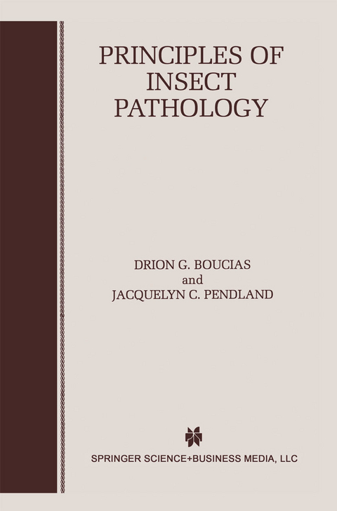 Principles of Insect Pathology - Drion G. Boucias, Jacquelyn C. Pendland