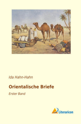 Orientalische Briefe - Ida Hahn-Hahn