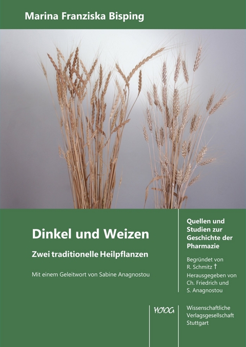 Dinkel und Weizen. Zwei traditionelle Heilpflanzen. - Marina Bisping