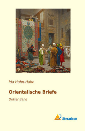 Orientalische Briefe - Ida Hahn-Hahn