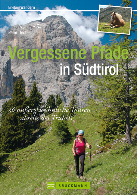 Vergessene Pfade in Südtirol - Peter Deuble