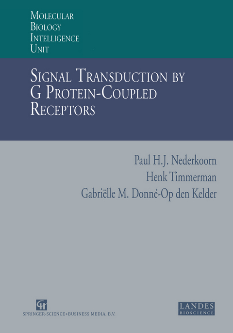 Signal Transduction by G Protein-Coupled Receptors - Paul H.J. Nederkoorn, Paul Timmerman, Gabrielle M. Donne-Op Den Kelder