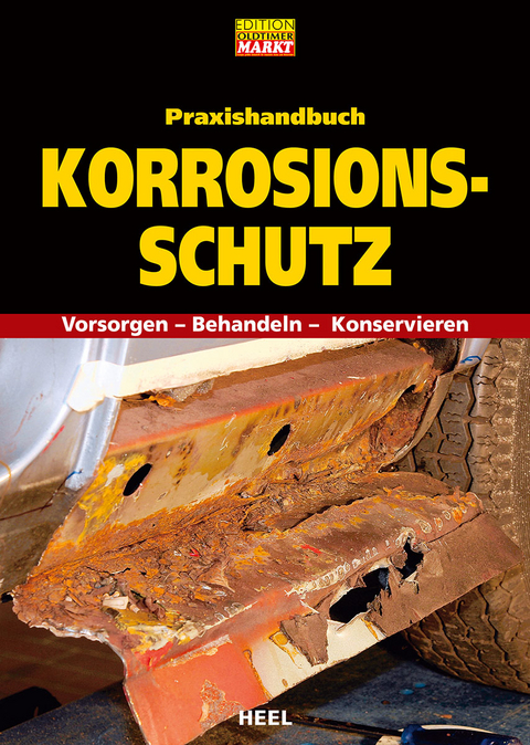 Praxishandbuch Korrosionsschutz. Rost behandeln. Rostschutz