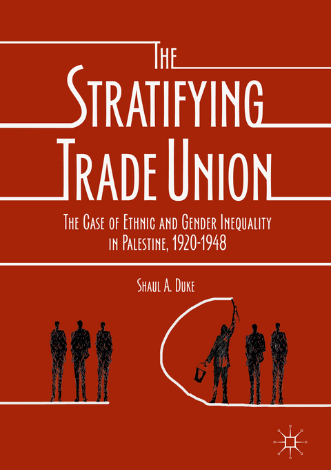 The Stratifying Trade Union - Shaul A. Duke