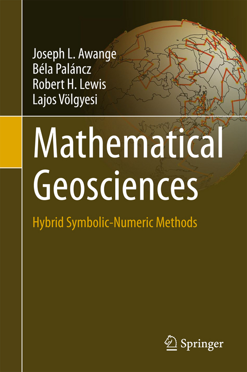 Mathematical Geosciences - Joseph L. Awange, Béla Paláncz, Robert H. Lewis, Lajos Völgyesi