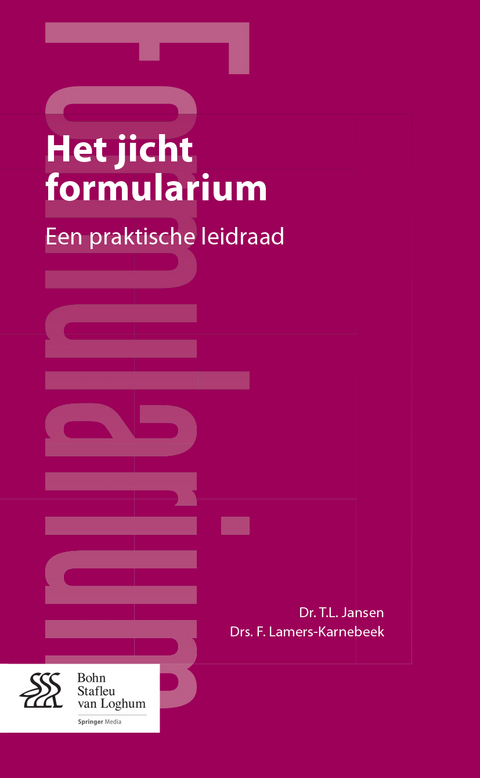 Het Jicht Formularium - Tim Jansen, F B G Lamers-Karnebeek