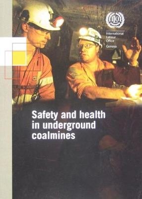 Safety and health in underground coalmines -  International Labour Office