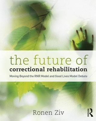 The Future of Correctional Rehabilitation - Ronen Ziv