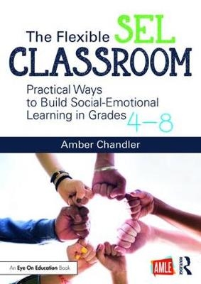 The Flexible SEL Classroom - Amber Chandler